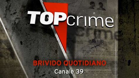 top crime canale|top crime italiano.